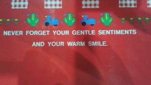 Never forget your gentle sentiments